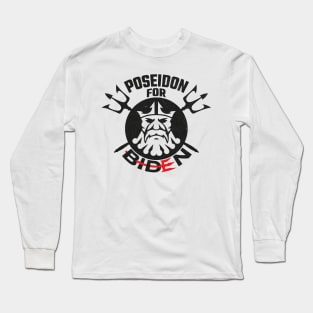 Poseidon For Biden Long Sleeve T-Shirt